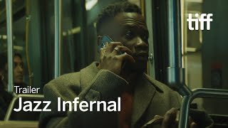 JAZZ INFERNAL Trailer | TIFF 2025
