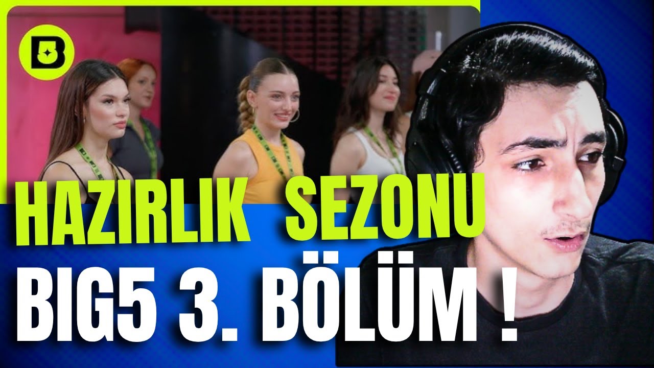 BIG5 | HAZIRLIK SEZONU 3. BÖLÜM İZLİYORUZ !