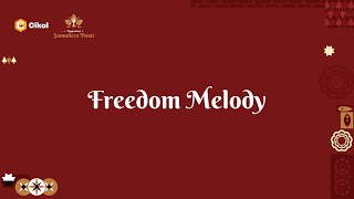 Freedom Melody - Theme Song Playground of Samudera Pasai