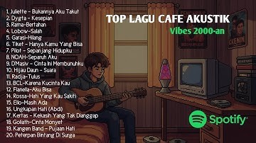 Top Lagu Cafe Akustik 2000-an | Suasana Tenang, Hati Nyaman 
