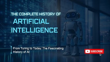 The History of Artificial Intelligence