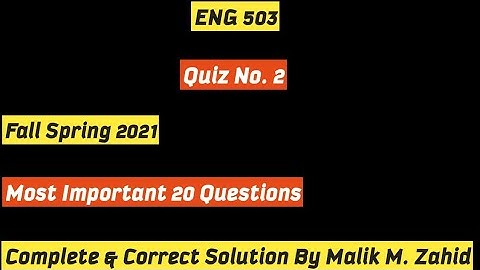 ENG 503 Quiz 2 / Complete & Correct Solution 💯 / Most Important Questions / ENG 503 Quiz 2 Solution