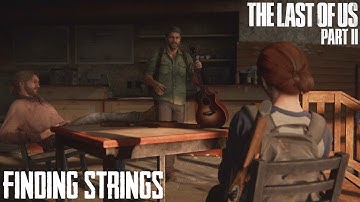 THE LAST OF US 2 | PART 21 | FINDING STRINGS (PS4 PRO)