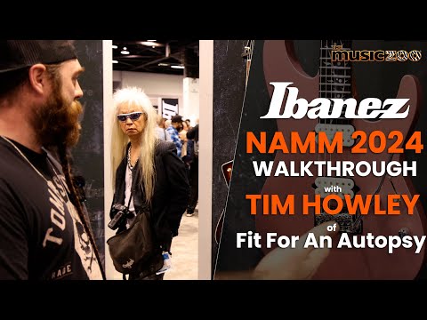 NAMM 2024: Ibanez Walkthrough w/ Tim Howley of Fit For An Autopsy!