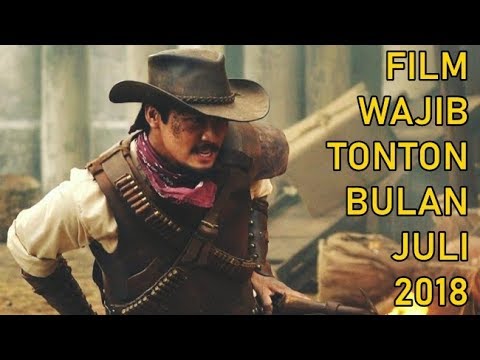 film-indonesia-&-hollywood-wajib-tonton-di-juli-2018