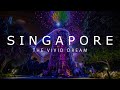 Singapore - The Vivid Dream (2/4) [4K]