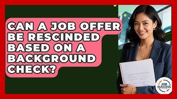 Can A Job Offer Be Rescinded Based On A Background Check? - Job Success Network