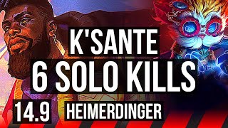 K'SANTE vs HEIMERDINGER (TOP) | 6 solo kills, 10/2/8, Godlike, 600+ games | KR Diamond | 14.9