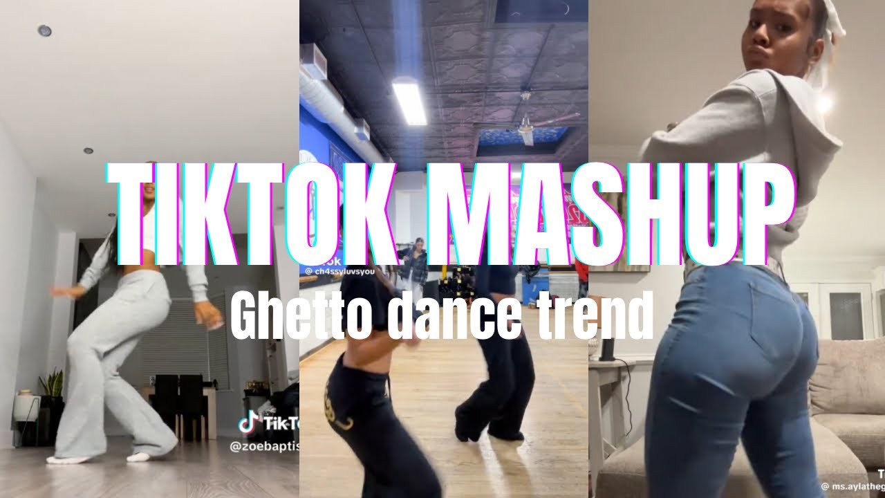 TIKTOK MASHUP| Ghetto dance trend
