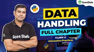 Class 11: Data Handling - One Shot | Informatics Practices 065 | CBSE