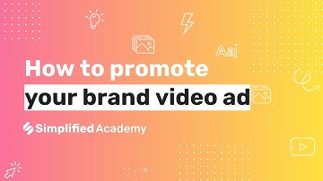 How to design video ads to promote your brand with Simplified