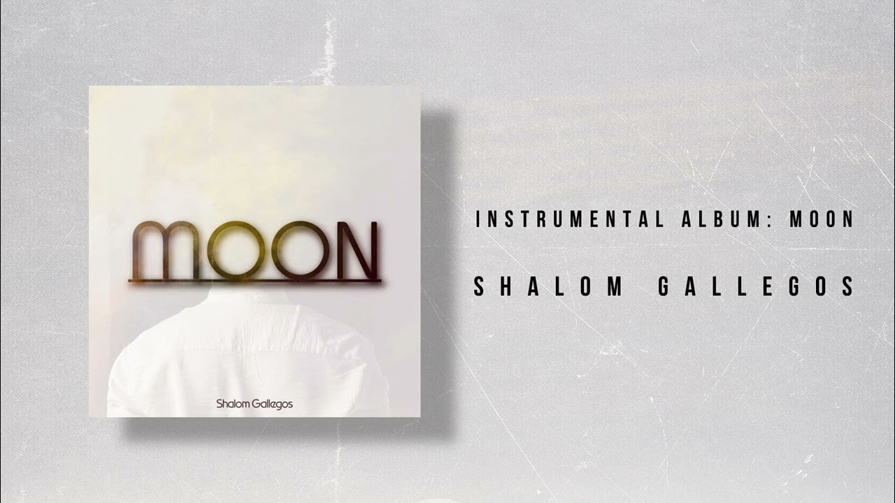 Guarda Argentina - Music Album: Moon by Shalom Gallegos su YouTube Guarda Argentina - Music Album: Moon by Shalom Gallegos su YouTube