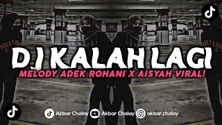 DJ KANE KALAH LAGI X MELODY ADEK ROHANI X AISYAH MENGKANE VIRAL TIKTOK