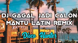 DISCO HUNTER - Gagal Jadi Calon Mantu ft Rio Sasue Versi BreakLatin