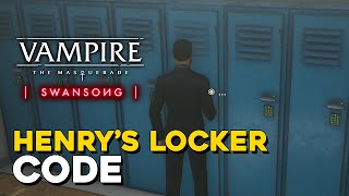 Vampire The Masquerade Swansong Henry's Locker Code (How To Unlock Henry's Locker On Long Island)