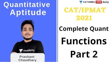 CAT & IPMAT 2021 Complete Quant | Functions 2 | Prashant Chaudhary