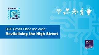 BCP Smart Place use case: Revitalising the High Street