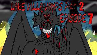 Lake Villa Vamps 2 Episode 8-  DEFEATED | Now the REAL Battle Begins