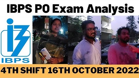 IBPS PO Analysis 2022 16th October 4th Shift Today| IBPS PO live Exam Center Review Expected Cutoff