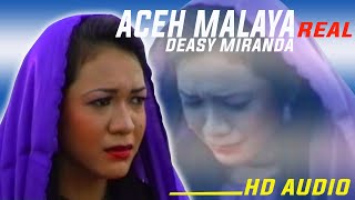 Aceh Malaya Real Deasy Miranda terbaik dan terpopuler Hd Audio