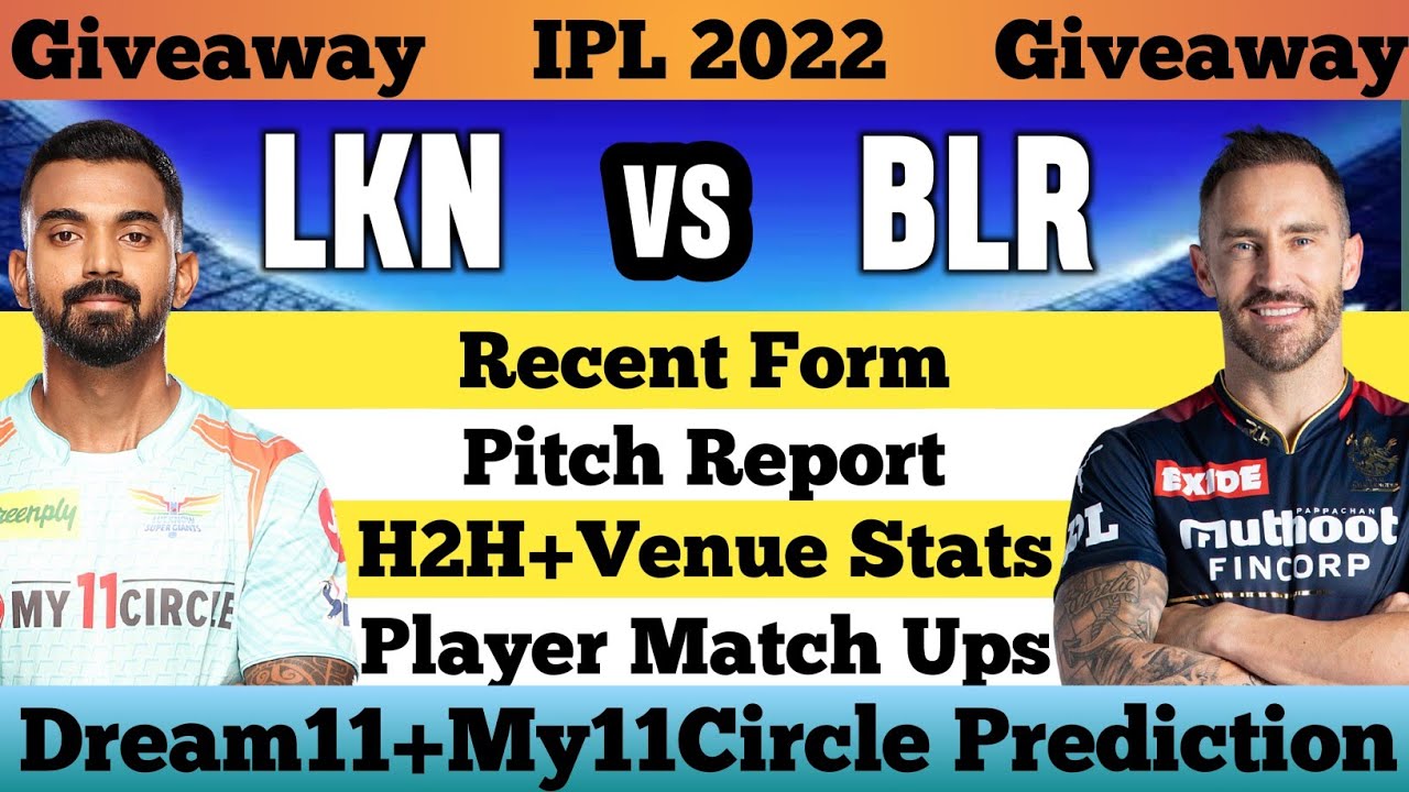 LKN vs BLR | LSG vs RCB Dream11 Prediction | LSG vs BLR My11circle Team | LSG vs RCB Match | IPL2022
