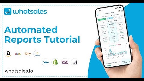 Automated Reports by whatsales | Data-Driven Insights for Sellers