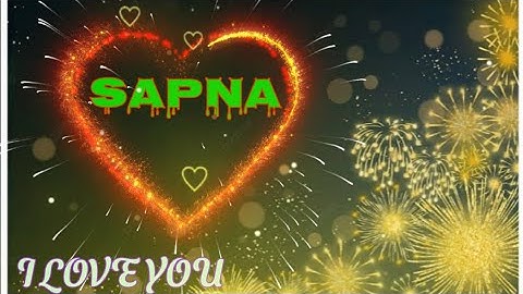 SAPNA🌹💝🌹 name love status video WhatsApp status video viral YouTube video like 👍