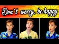 Don&#39;t Worry Be Happy - One man a cappella trio