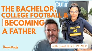 JESSE PALMER on The Bachelor, College Football and Becoming a Father  | Paula Faris