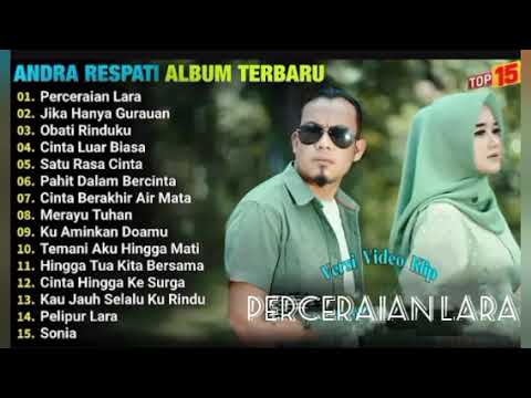 ANDRA RESPATI FULL ALBUM 2026 - PERCERAIAN LARA FULL ALBUM