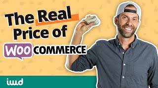 They say WooCommerce is "FREE"...but is it really?