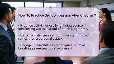 How To Practice Self-compassion After Criticism? - The Personal Growth Path
