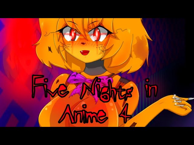 Mini Filme de Five Nights in Anime 4 {Gacha Club} 