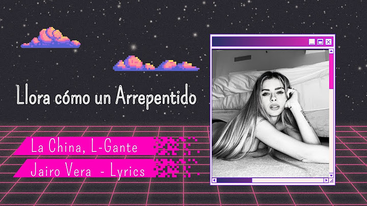 Llora Como Un Arrepentido -La China, L-Gante, Jairo Vera [feat. Gino Mella] LETRA (Lyrics Pro)