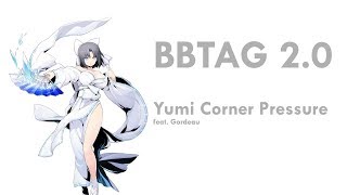Bbtag 2.0 Day 1 Yumi Tech Corner Shenanigans