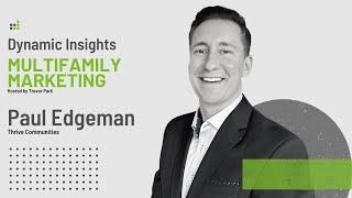 Ep. 11 - Exploring Multifamily Marketing Trends &amp; Social Responsibility with Thrive's Paul Edgeman.
