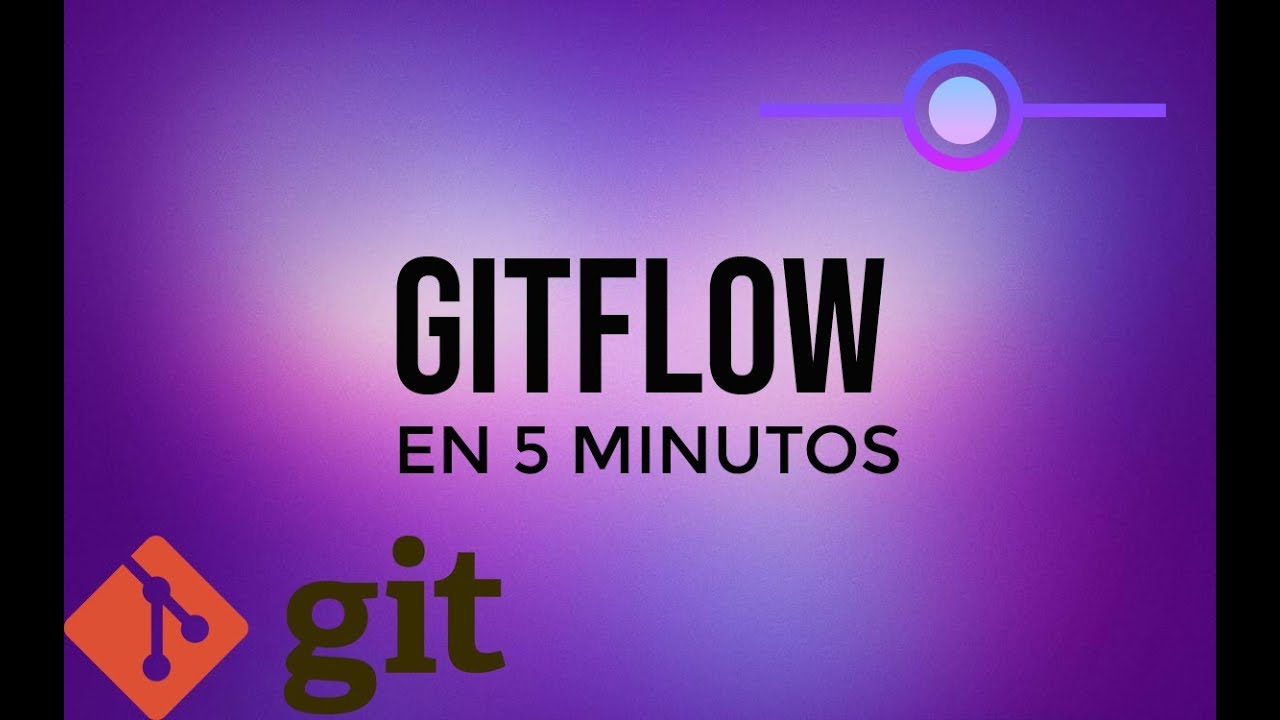 GITFLOW EN 5 MINUTOS - YouTube