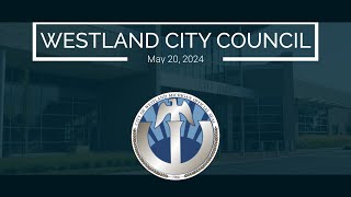 Westland City Council Meeting - May 20, 2024