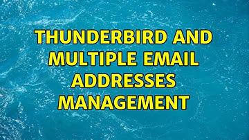 Thunderbird and multiple email addresses management