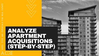 Modeling a Value-Add Apartment Acquisition Deal