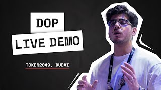 First Ever DOP Live Demonstration at @token204, Dubai