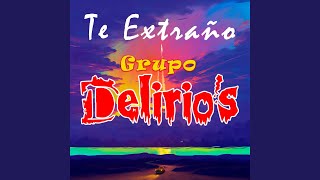 Video thumbnail of "Grupo Delirios - Por Ti Daría Mi Vida"