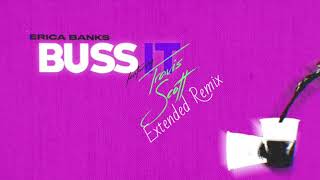 Buss It Extended Remix - Erica Banks ft. Travis Scott
