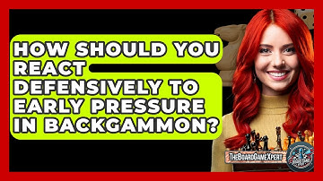 How Should You React Defensively To Early Pressure In Backgammon? - The Board Game Xpert