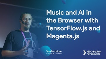 Music and AI in the Browser with TensorFlow js and Magenta js – Tero Parviainen