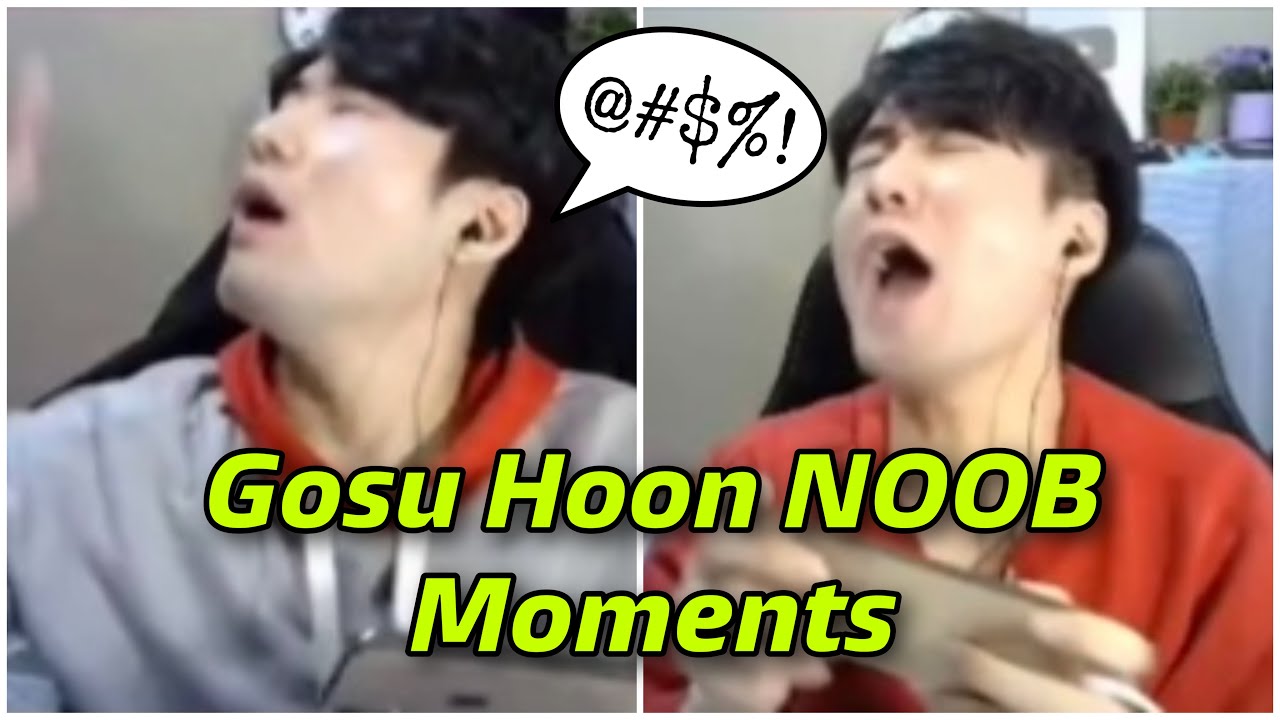 Gosu Hoon noob moments