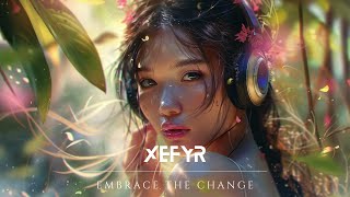 Xefyr - Embrace The Change [Official Music Video]