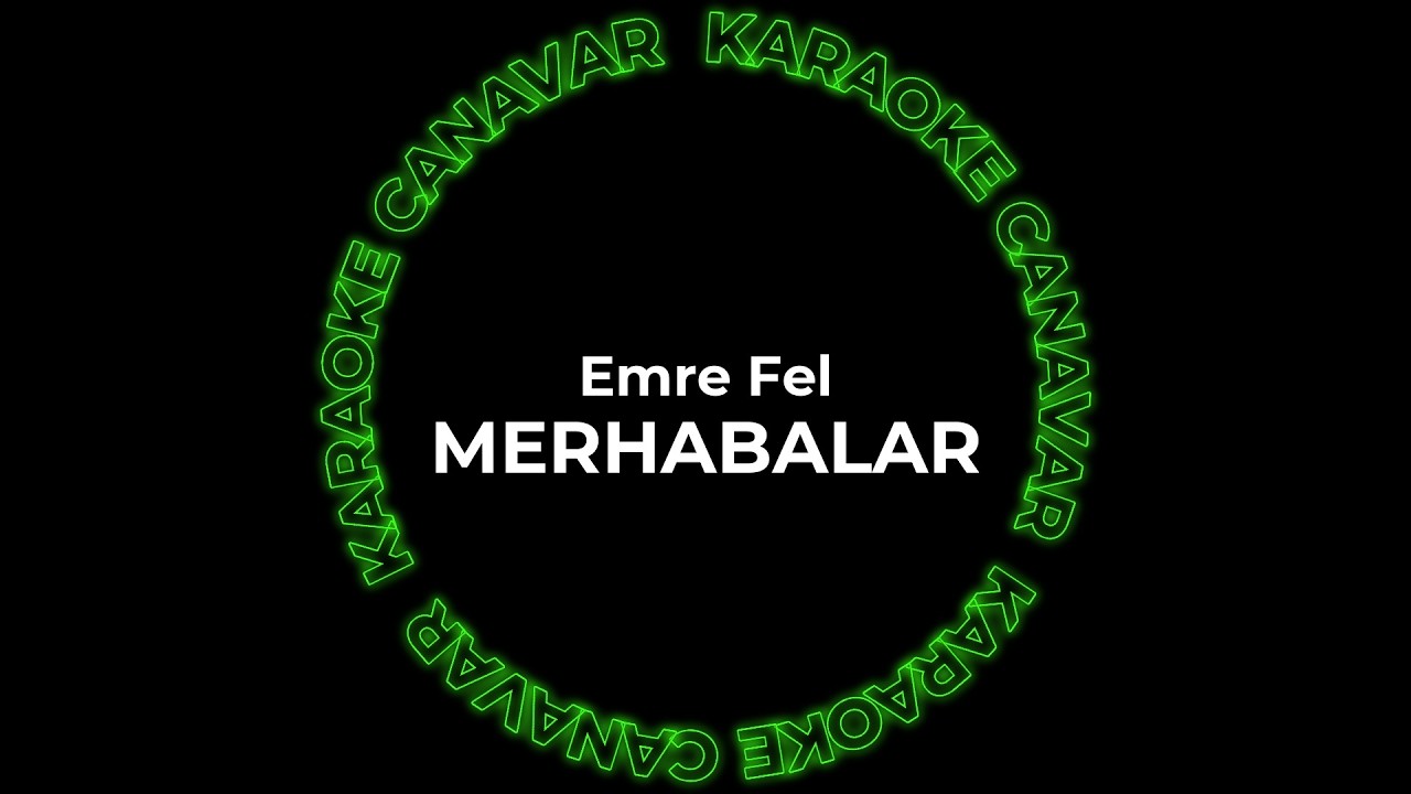 Merhabalar – Emre Fel karaoke videosu