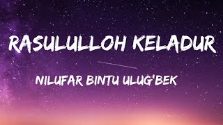 Rasululloh keladur - Nilufar bintu Ulug'bek