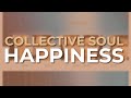 Collective Soul - Happiness (Official Audio)